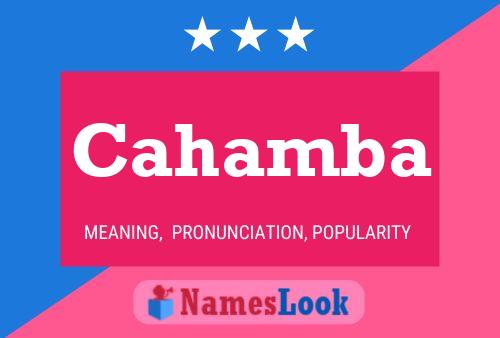 Cahamba Name Poster