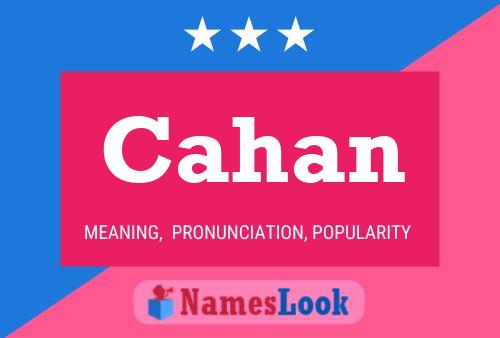 Cahan Name Poster