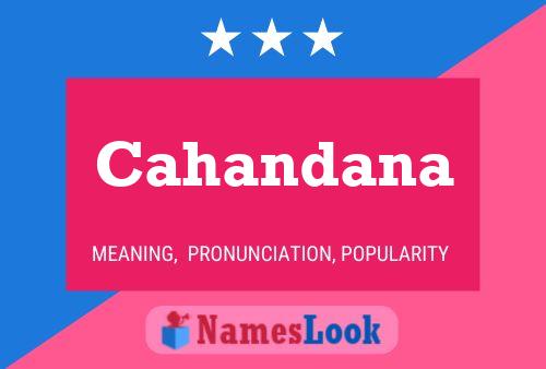 Cahandana Name Poster