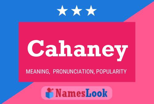 Cahaney Name Poster