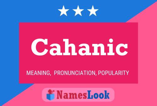 Cahanic Name Poster