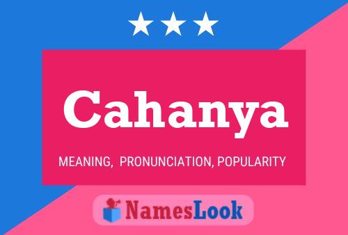 Cahanya Name Poster