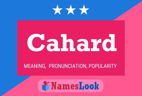 Cahard Name Poster