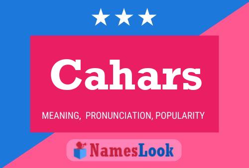 Cahars Name Poster