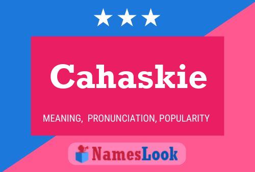 Cahaskie Name Poster