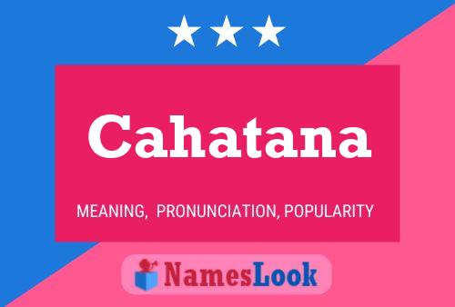 Cahatana Name Poster