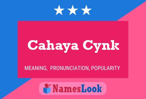 Cahaya Cynk Name Poster