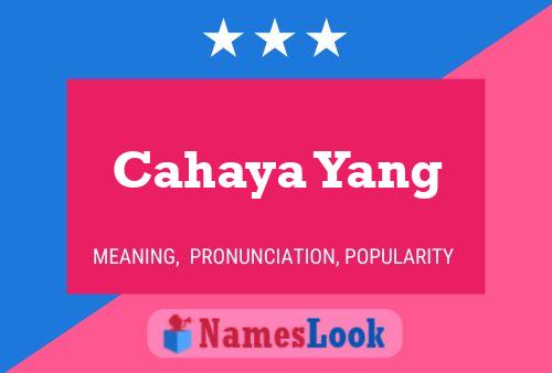 Cahaya Yang Name Poster