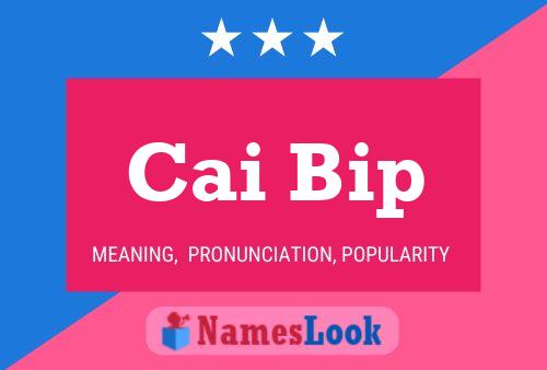 Cai Bip Name Poster