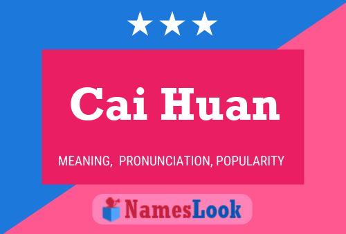 Cai Huan Name Poster