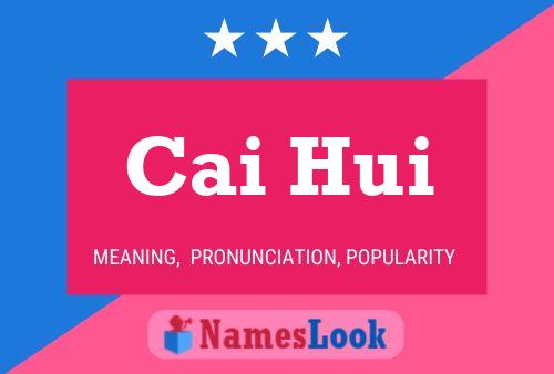 Cai Hui Name Poster