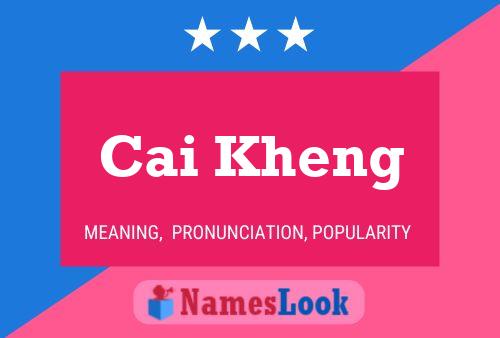 Cai Kheng Name Poster