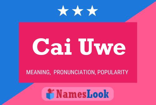 Cai Uwe Name Poster