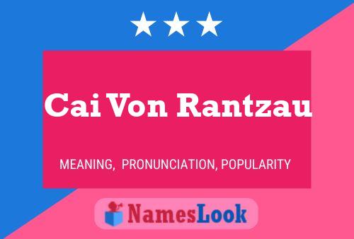 Cai Von Rantzau Name Poster