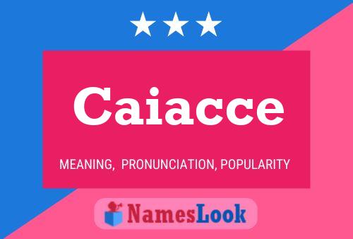 Caiacce Name Poster