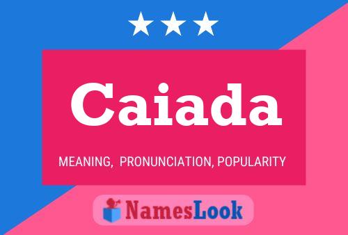 Caiada Name Poster