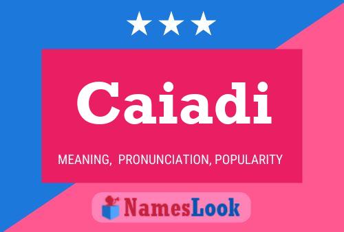 Caiadi Name Poster