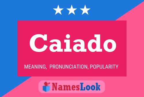 Caiado Name Poster