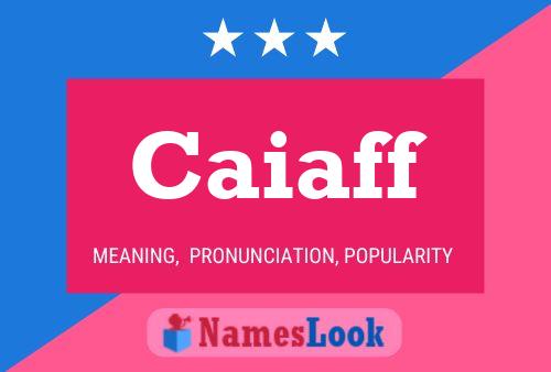 Caiaff Name Poster