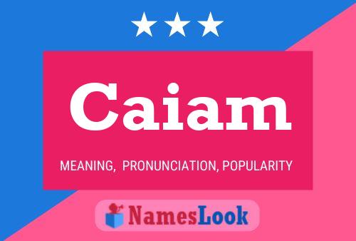 Caiam Name Poster