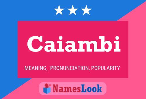 Caiambi Name Poster