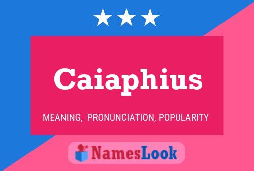 Caiaphius Name Poster