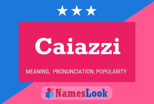 Caiazzi Name Poster