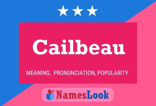 Cailbeau Name Poster