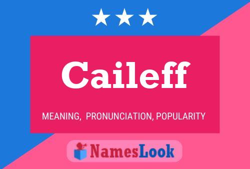 Caileff Name Poster