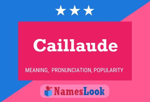 Caillaude Name Poster