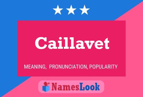 Caillavet Name Poster