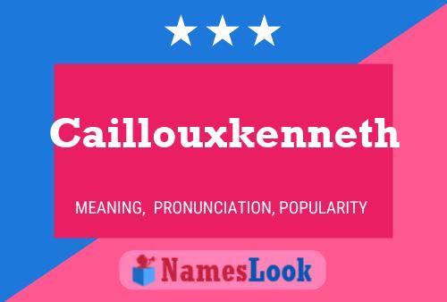 Caillouxkenneth Name Poster