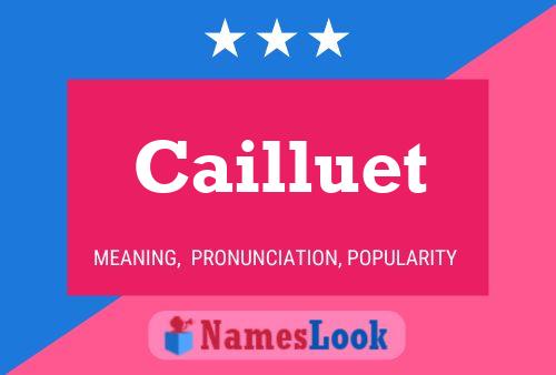 Cailluet Name Poster