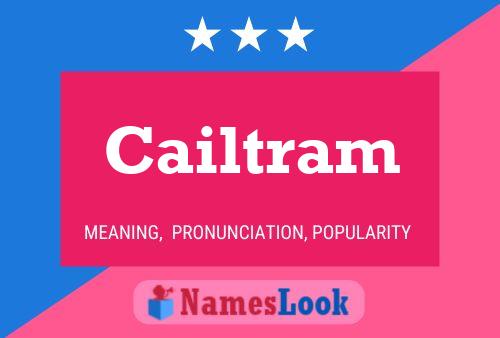 Cailtram Name Poster