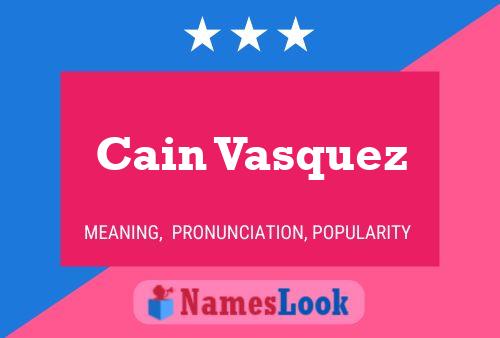 Cain Vasquez Name Poster