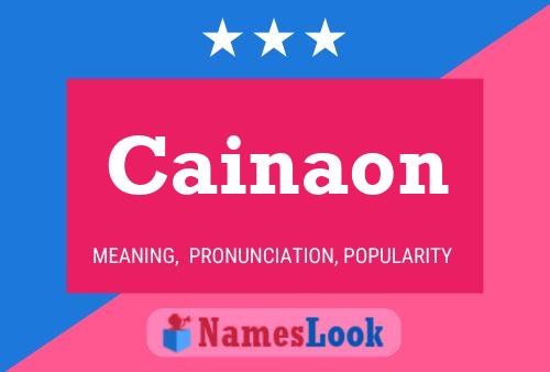 Cainaon Name Poster