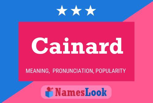 Cainard Name Poster