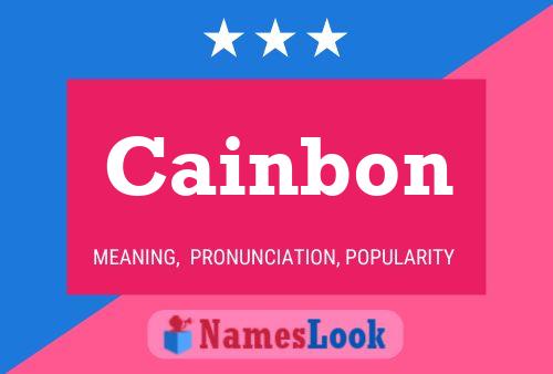 Cainbon Name Poster