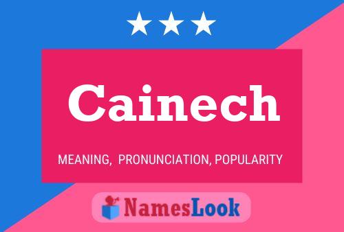 Cainech Name Poster