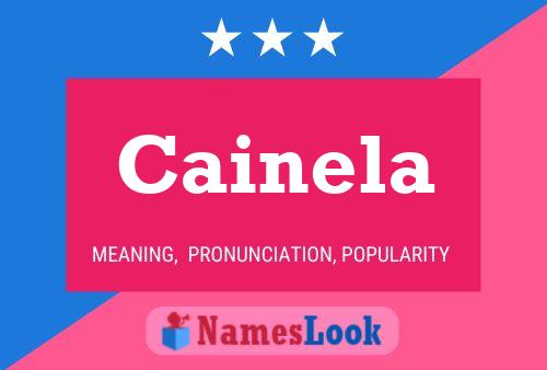 Cainela Name Poster