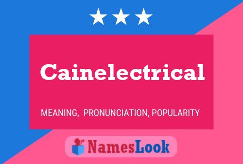 Cainelectrical Name Poster