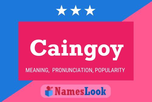 Caingoy Name Poster