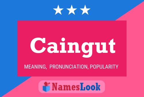 Caingut Name Poster