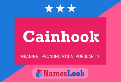 Cainhook Name Poster