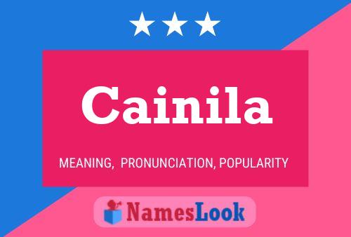 Cainila Name Poster