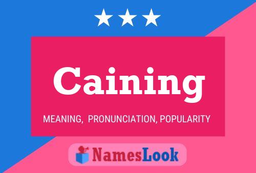 Caining Name Poster