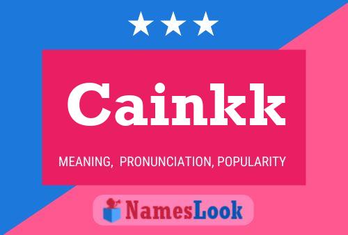 Cainkk Name Poster