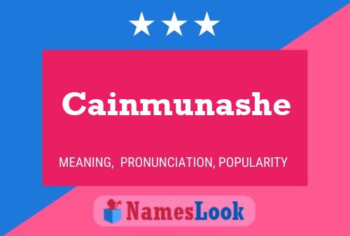 Cainmunashe Name Poster