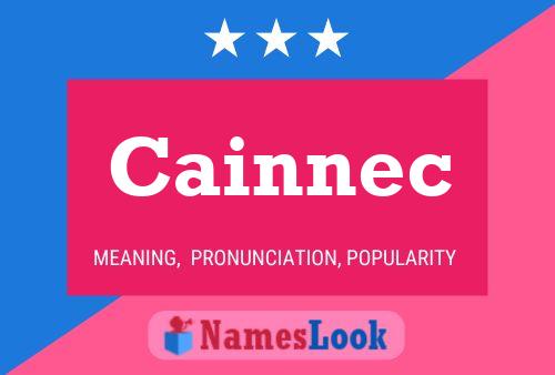 Cainnec Name Poster