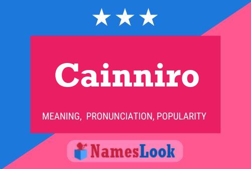 Cainniro Name Poster